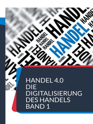 cover image of Handel 4.0 Die Digitalisierung des Handels